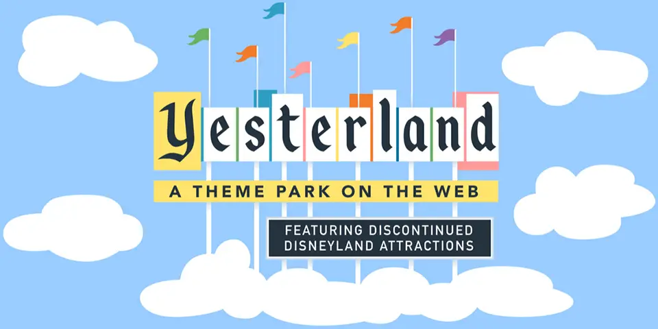 Yesterland, a Theme Park on the Web, Featuring Discontinued Disneyland Attractions