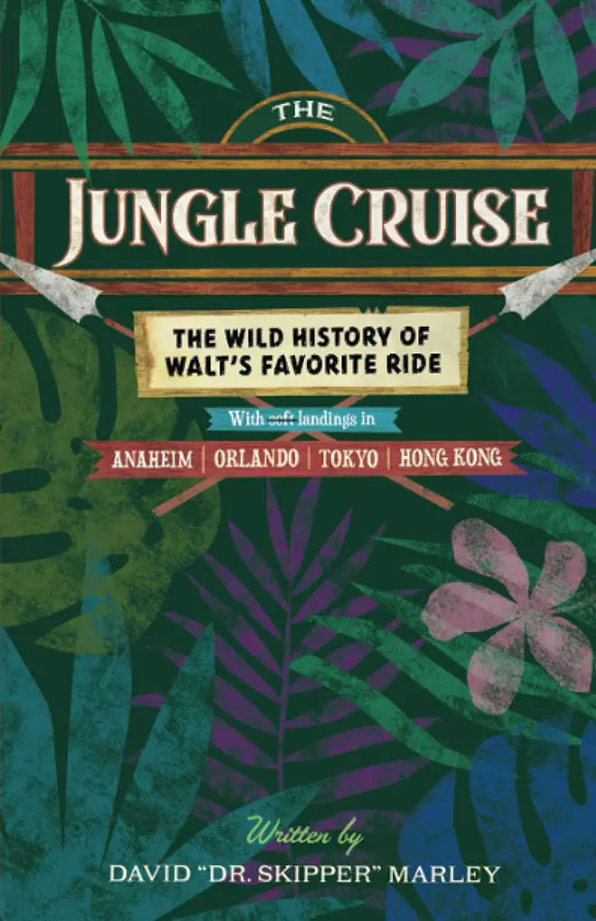 The Jungle Cruise: The Wild History of Walt's Favorite Ride